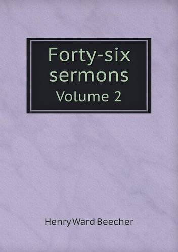 Cover for Henry Ward Beecher · Forty-six Sermons Volume 2 (Paperback Book) (2013)