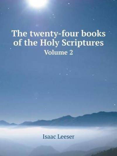 Cover for Isaac Leeser · The Twenty-four Books of the Holy Scriptures Volume 2 (Paperback Bog) (2014)