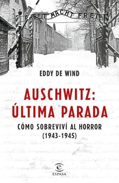 Cover for Eddy de Wind · Auschwitz: Última parada (Pocketbok) (2020)