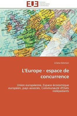 L'Europe - espace de concurren - Eskenazi - Books -  - 9786131596919 - 
