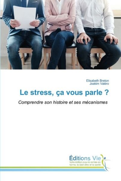 Cover for Elisabeth Breton · Le stress, ça vous parle ? (Taschenbuch) (2021)