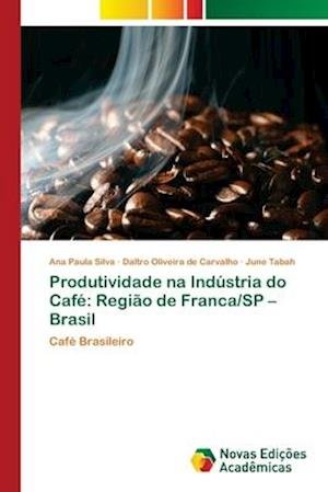 Cover for Silva · Produtividade na Indústria do Caf (Buch) (2018)