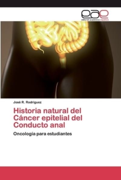 Cover for Rodriguez · Historia natural del Cáncer e (Bok) (2020)