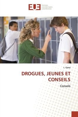 Cover for L Gana · Drogues, Jeunes Et Conseils (Paperback Book) (2021)