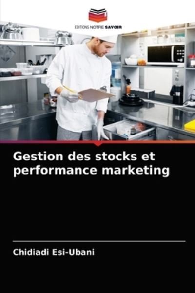 Cover for Chidiadi Esi-Ubani · Gestion des stocks et performance marketing (Paperback Book) (2021)