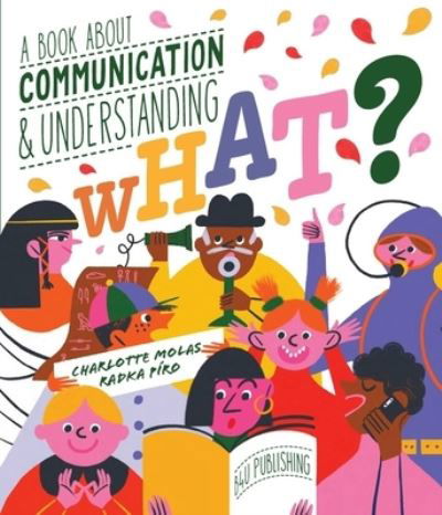 Cover for Radka Piro · Say What? How We Communicate (Inbunden Bok) (2024)