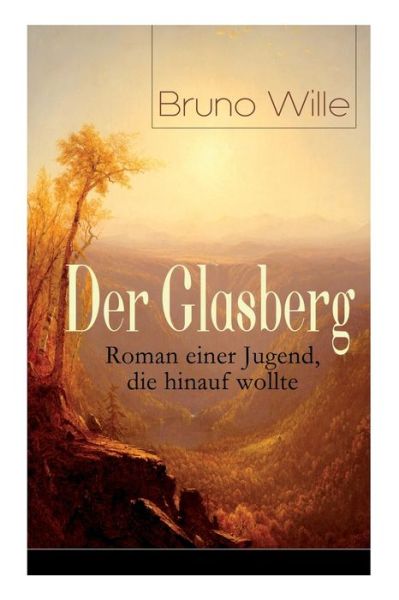 Cover for Bruno Wille · Der Glasberg (Taschenbuch) (2018)