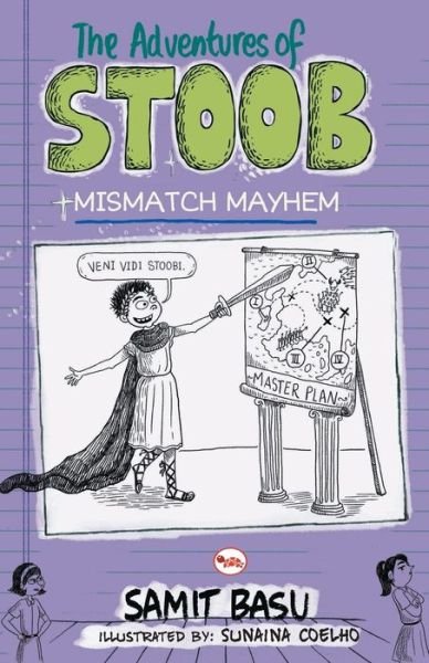 Cover for Samit Basu · The Adventures of Stoob Mismatch Mayhem (Paperback Book) (2016)