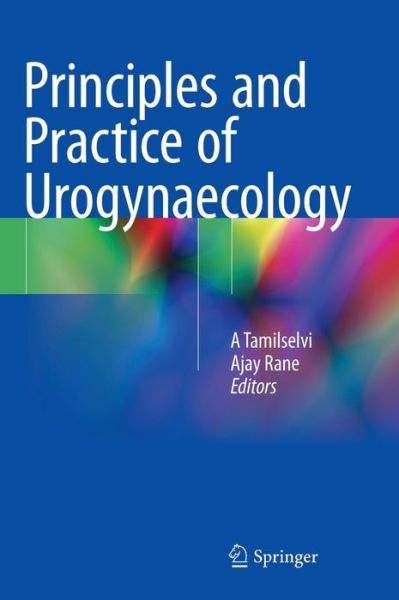 Cover for A Ed Tamilselvi · Principles and Practice of Urogynaecology (Hardcover Book) [2015 edition] (2015)