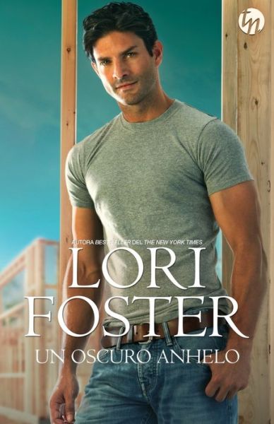 Cover for Lori Foster · Un oscuro anhelo (Pocketbok) (2020)