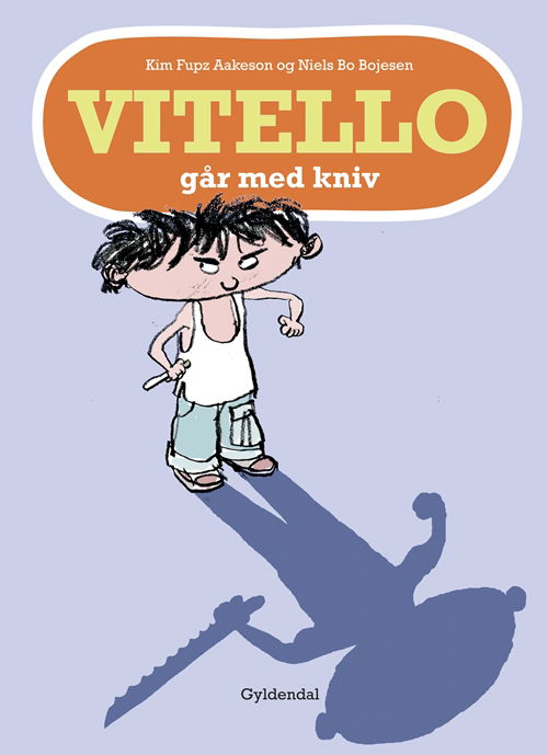 Cover for Kim Fupz Aakeson; Niels Bo Bojesen · Vitello: Vitello går med kniv (Innbunden bok) [1. utgave] [Indbundet] (2008)