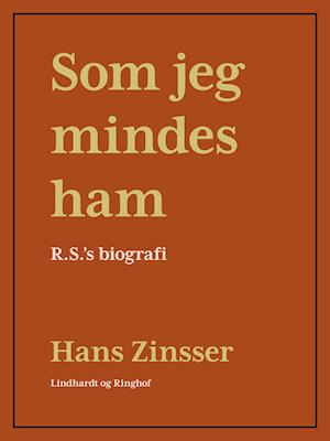 Cover for Hans Zinsser · Som jeg mindes ham: R.S's biografi (Poketbok) [1:a utgåva] (2019)