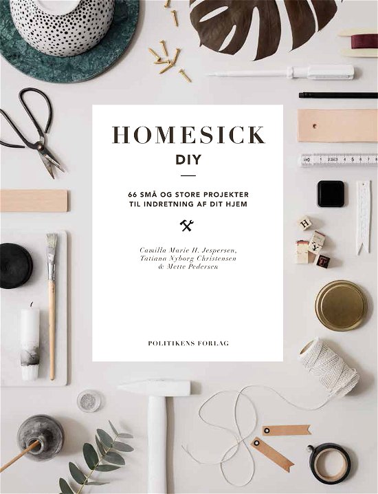 Homesick DIY - Tatiana Nyborg Christensen og Mette Pedersen Camilla Marie H Jespersen - Livres - Politikens Forlag - 9788740022919 - 14 avril 2016