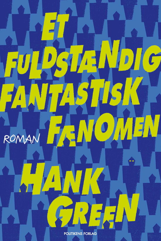 Cover for Hank Green · Et fuldstændig fantastisk fænomen (Poketbok) [1:a utgåva] (2018)