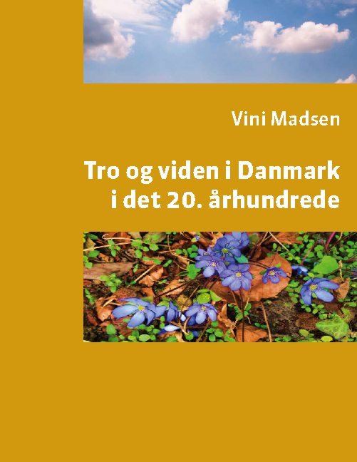 Cover for Vini Madsen · Tro og viden i Danmark i det 20. århundrede (Paperback Book) [1.º edición] (2021)