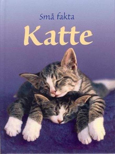 Cover for Anna Milbourne · Små fakta.: Katte (Bound Book) [1º edição] (2004)