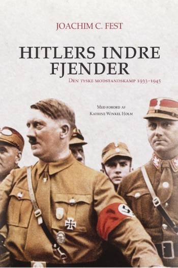 Cover for Joachim C. Fest · Hitlers indre fjender (Gebundesens Buch) [1. Ausgabe] [Indbundet] (2008)