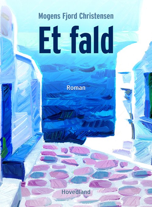 Cover for Mogens Fjord Christensen · Et fald (Bound Book) [1st edition] (2020)