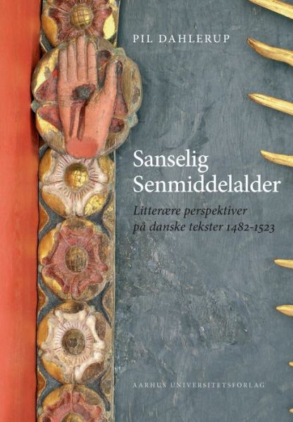 Cover for Pil Dahlerup · Sanselig senmiddelalder (Book) (2001)