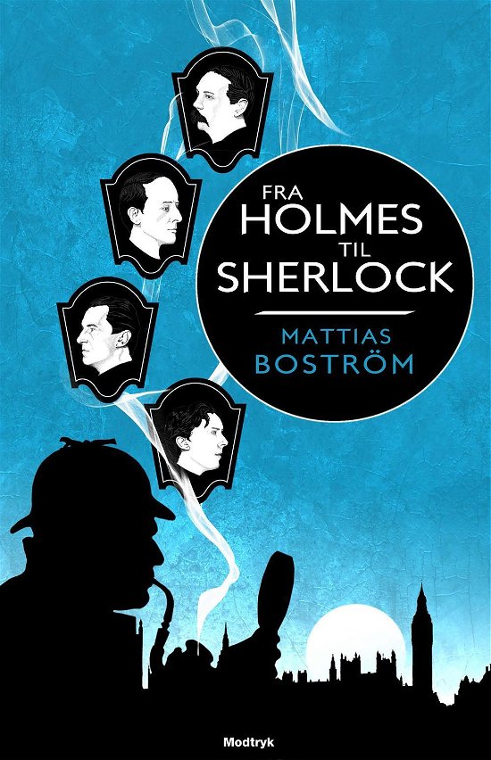 Fra Holmes til Sherlock - Mattias Boström - Books - Modtryk - 9788771460919 - March 21, 2014