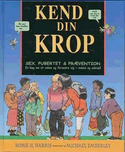 Cover for Robie H. Harris · Kend din krop (Bound Book) [1st edition] (2003)