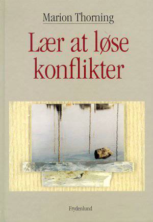 Cover for Marion Thorning · Lær at løse konflikter (Bound Book) [1st edition] [Indbundet] (2001)