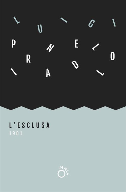 Cover for Luigi Pirandello · L' Esclusa (MERCH)