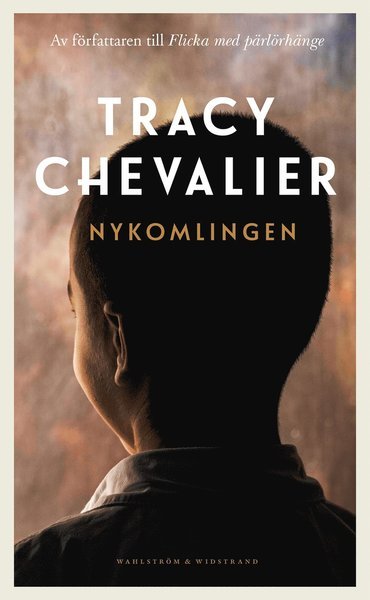 Cover for Tracy Chevalier · The Hogarth Shakespeare: Nykomlingen (Bound Book) (2018)