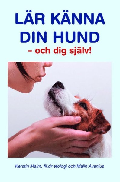 Cover for Malin Avenius Kerstin Malm · Lär känna din hund - och dig själv! (Hardcover Book) (2020)