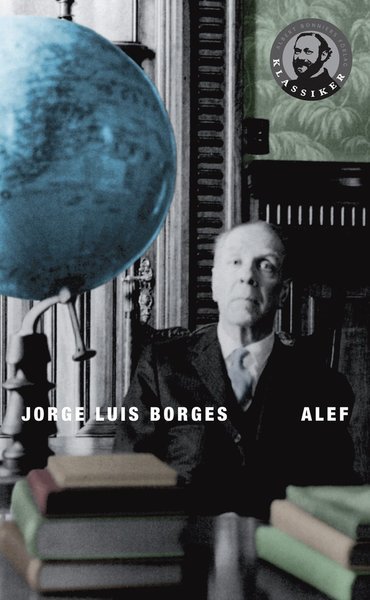 Cover for Jorge Luis Borges · Albert Bonniers klassiker: Alefen (Taschenbuch) (2011)