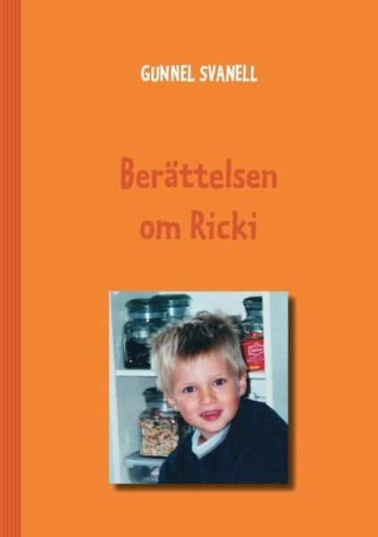 Cover for Gunnel Svanell · Berattelsen om Ricki (Paperback Book) [Swedish edition] (2013)