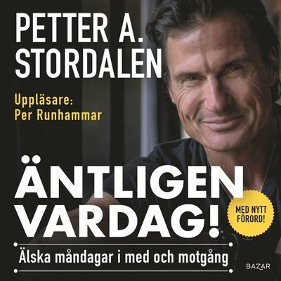 Cover for Petter Stordalen · Äntligen vardag : älska måndagar i med- och motgång (Audiobook (MP3)) (2021)
