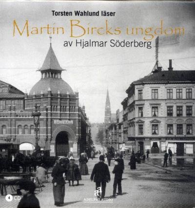Cover for Hjalmar Söderberg · Martin Bircks ungdom (Lydbog (CD)) (2012)