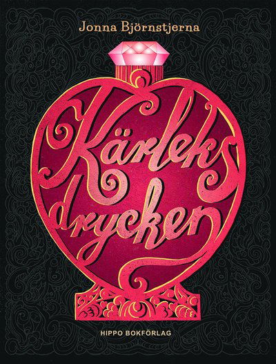 Cover for Jonna Björnstjerna · Kärleksdrycken (Bound Book) (2018)