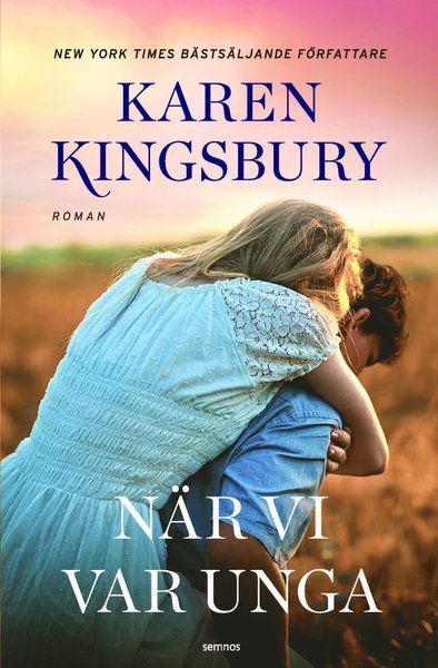 Cover for Karen Kingsbury · När vi var unga (Book) (2020)