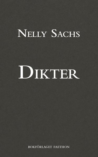 (Poesis): Dikter - Nelly Sachs - Kirjat - Bokförlaget Faethon - 9789198514919 - torstai 16. huhtikuuta 2020