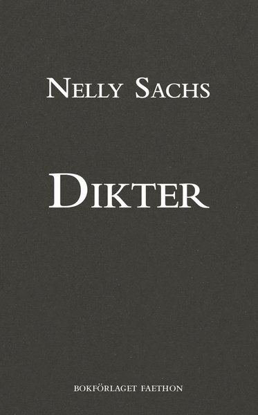 (Poesis): Dikter - Nelly Sachs - Bøger - Bokförlaget Faethon - 9789198514919 - 16. april 2020