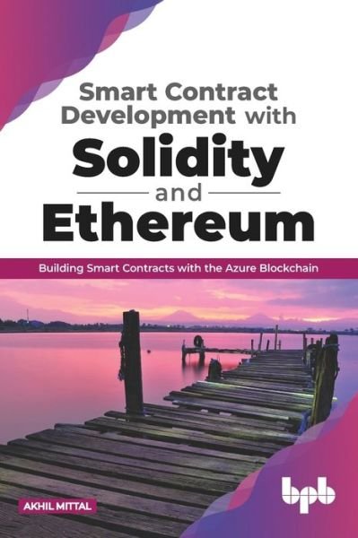 Cover for Akhil Mittal · Smart Contract Development with Solidity and Ethereum (Taschenbuch) (2020)