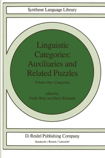 Linguistic Categories: Auxiliaries and Related Puzzles: Volume One: Categories - Studies in Linguistics and Philosophy - F Heny - Livres - Springer - 9789400969919 - 21 octobre 2011