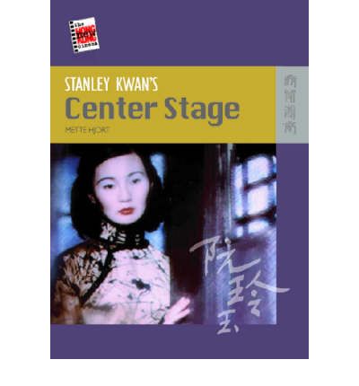 Cover for Mette Hjort · Stanley Kwan's Center Stage (Paperback Book) (2006)