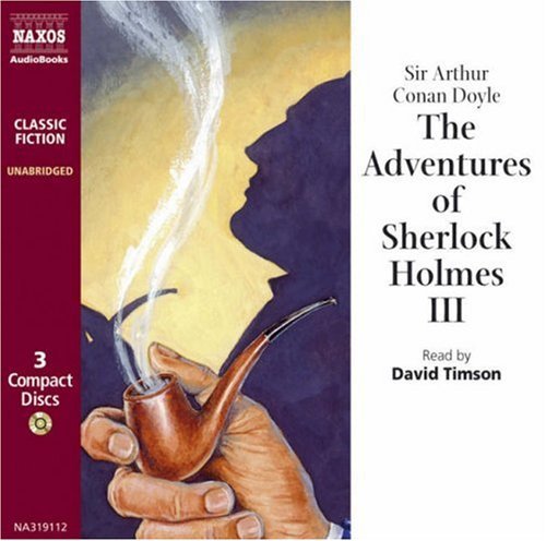 * Adventures Of Sherlock Holmes III - David Timson - Musik - Naxos Audiobooks - 9789626341919 - 3. april 2000