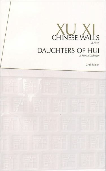 Cover for Xu Xi · Chinese Walls &amp; Daughters of Hui (Pocketbok) (2005)