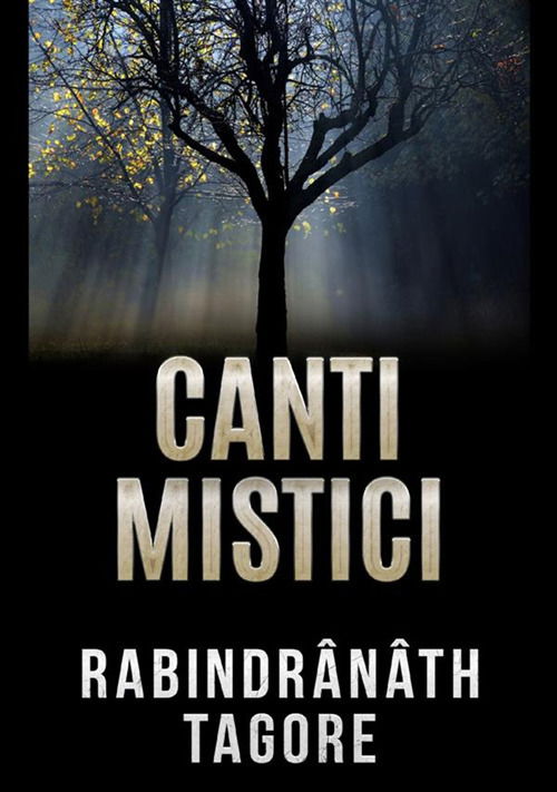 Canti Mistici - Rabindranath Tagore - Books -  - 9791220285919 - 