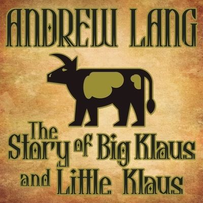 Cover for Andrew Lang · The Story Big Klaus and Little Klaus (CD) (2013)