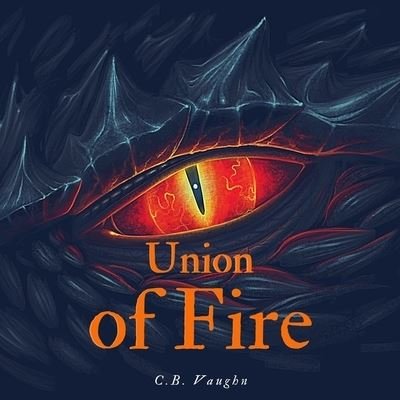 Cover for C B Vaughn · Union of Fire (CD) (2021)
