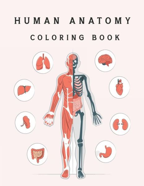 Cover for Oussama Zinaoui · Human Anatomy Coloring book: easy way to learn human body parts anatomy coloring book (Paperback Book) (2022)