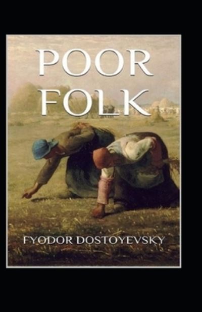 Cover for Fyodor Mikhailovich Dostoyevsky · Poor Folk illustarted (Paperback Book) (2020)