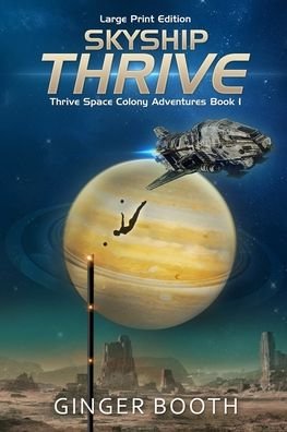 Cover for Ginger Booth · Skyship Thrive: Large Print Edition (Paperback Bog) [Large type / large print edition] (2020)