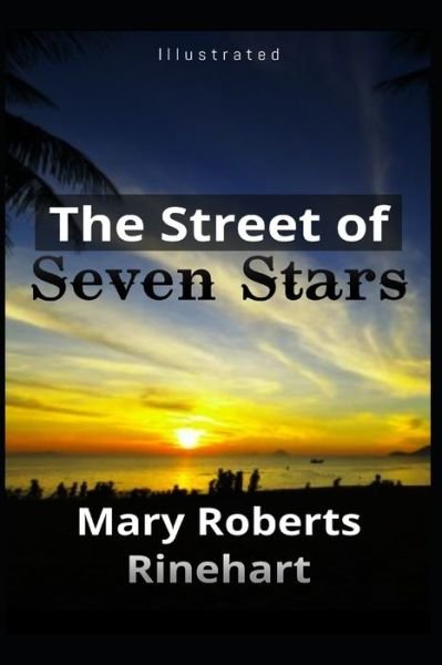 Cover for Mary Roberts Rinehart · The Street of Seven Stars Illustrated (Paperback Book) (2020)