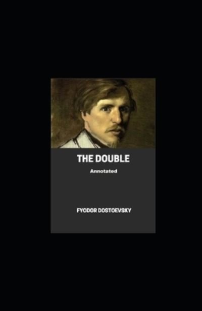 Cover for Fyodor Dostoevsky · The Double Annotated (Paperback Bog) (2021)